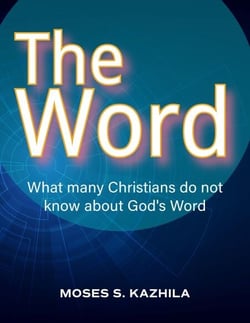 The Word: what many Christians do not know about God's Word