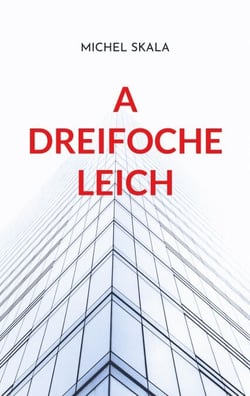 A dreifoche Leich - Spannender Wien-Krimi mit tödlichem Katz-und-Maus-Spiel