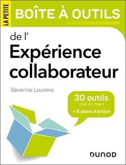 La petite boîte à outils de l'expérience collaborateur - 30 outils clés en main et 6 plans d'action