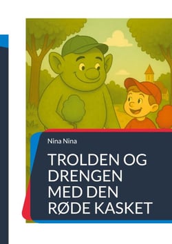 Trolden og drengen med den røde kasket - En fortælling om venskab og mod