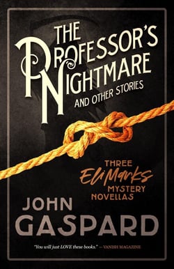 The Professor’s Nightmare (and Other Stories) - The Eli Marks Mystery Series, #9