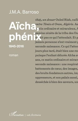 Aïcha, phénix - 1845-2016