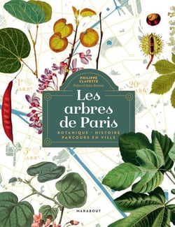Les arbres de Paris - Botanique - Histoire - Parcours en ville