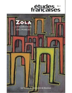 Études françaises. Volume 39, numéro 2, 2003 - Zola, explorateur des marges