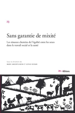 Sans garantie de mixité - Les sinueux chemins de l’égalité des sexes dans le travail social et la santé