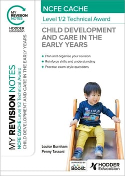 My Revision Notes: NCFE CACHE Level 1/2 Technical Award in Child Development and Care in the Early Years