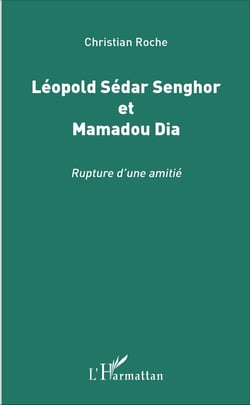Léopold Sédar Senghor et Mamadou Dia - Rupture d'une amitié