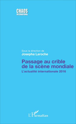 Passage au crible de la scène mondiale - L'actualité internationale 2016
