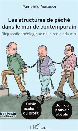 Les structures de péché dans le monde contemporain - Diagnostic théologique de la racine du mal