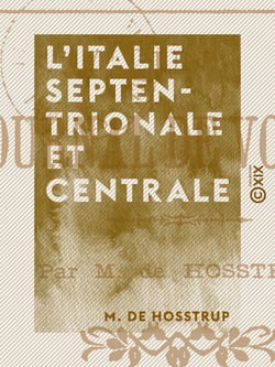L'Italie septentrionale et centrale - Un journal de voyage
