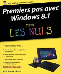 Premiers pas avec Windows 8.1 Pour Les Nuls