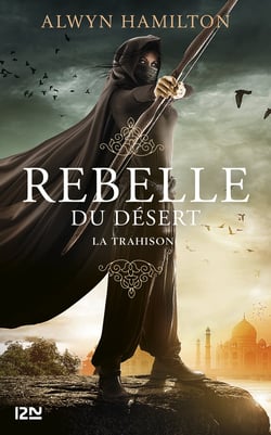 Rebelle du désert - tome 2 La trahison