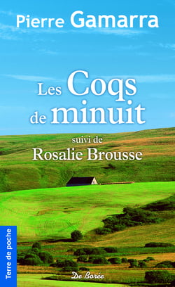 Les Coqs de minuit - suivi de Rosalie Brousse