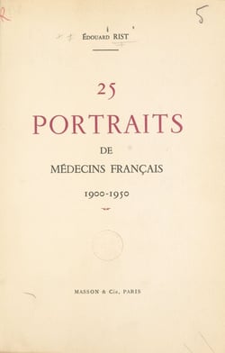 25 portraits de médecins français - 1900-1950