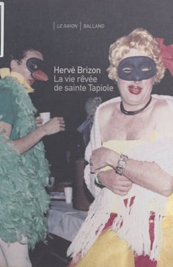 La vie rêvée de sainte Tapiole