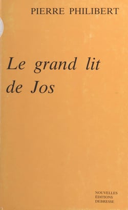 Le grand lit de Jos - Roman