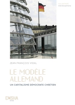 Le Modèle allemand - Un capitalisme démocrate-chrétien