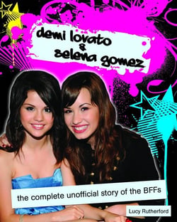 Demi Lovato &amp; Selena Gomez - The Complete Unofficial Story of the BFFs