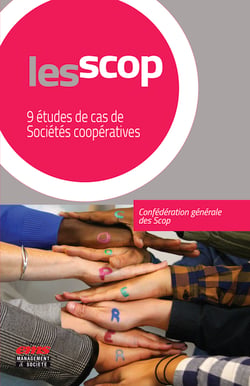 Les Scop - 9 études de cas de Sociétés coopératives