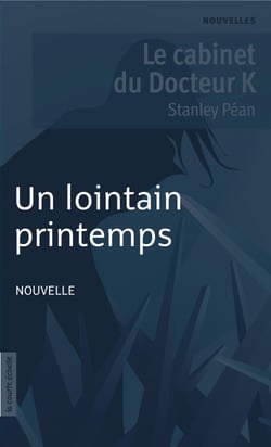 Un lointain printemps - Le cabinet du Docteur K