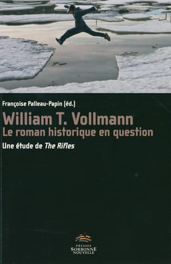 William T. Vollmann, le roman historique en question - Une étude de The Rifles