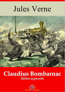 Claudius Bombarnac – suivi d'annexes - Nouvelle édition 2019