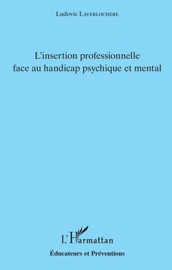 L'insertion professionnelle face au handicap psychique et mental