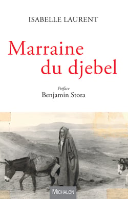 Marraine du djebel - préface Benjamin Stora