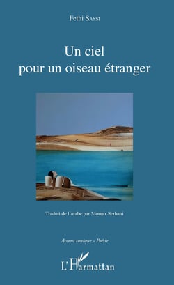 Un ciel pour un oiseau étranger - traduit de l'arabe par Mounir Serhani - illustration par Mohamed Nassralleh
