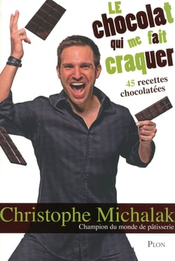 Le chocolat qui me fait craquer - 45 recettes chocolatées
