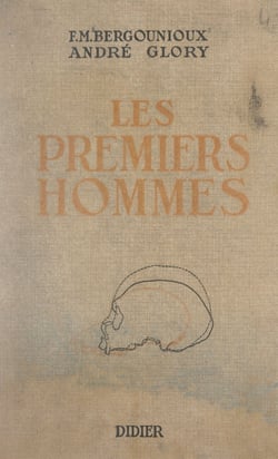 Les premiers hommes - Précis d'anthropologie préhistorique