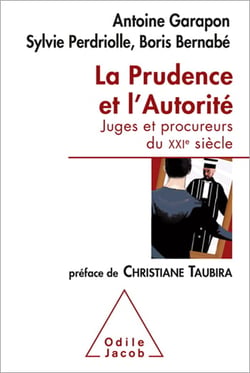 La Prudence et l’Autorité - Juges et procureurs du XXIe siècle