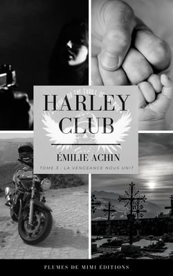 Harley Club - Tome 3 : La vengeance nous unit - La vengeance nous unit