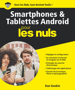 Smartphones et les tablettes Android Pour les Nuls