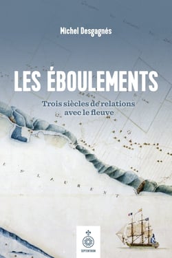 Les Éboulements - Trois siècles de relations avec le fleuve
