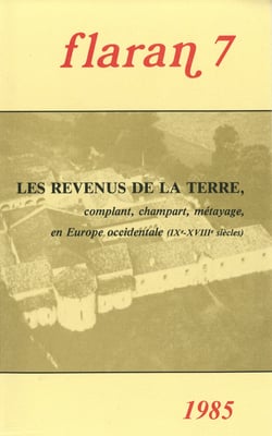 Les revenus de la terre - Complant, champart, métayage, en Europe occidentale (IXe-XVIIIe siècles)