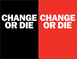 Change or Die - The Three Keys to Change at Work and in Life
