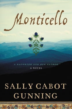 Monticello - A Daughter and Her Father; A Novel