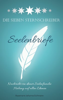 Die Sieben Sternschreiber - Seelenbriefe
