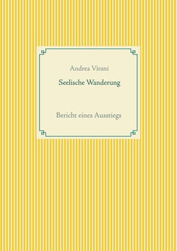 Seelische Wanderung - Bericht eines Ausstiegs