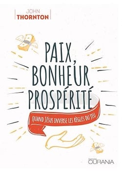 Paix, bonheur, prospérité - Quand Jésus inverse les règles du jeu