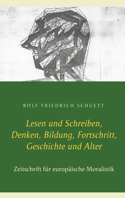 Lesen und Schreiben, Denken, Bildung, Fortschritt, Geschichte und Alter - Zeitschrift für europäische Moralistik