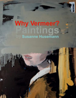 Why Vermeer? - Paintings by Susanne Husemann