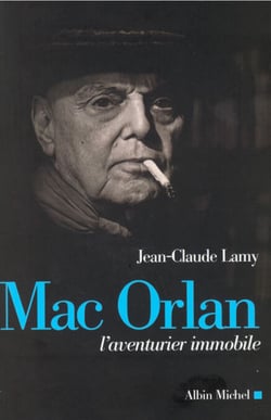 Mac Orlan - L'aventurier immobile