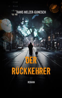 Der Rückkehrer - Roman
