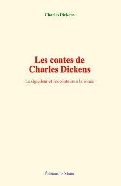 Les contes de Charles Dickens - Le signaleur et les conteurs à la ronde