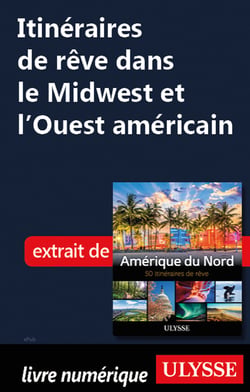 Itinéraires de rêve dans le Mid-Ouest et l'Ouest américain