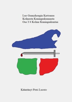 Luo Guanzhongin Kertomus Kolmesta Kuningaskunnasta Osa 3/4 - Kolme Kuningaskuntaa