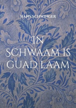 In Schwaam is guad laam - Schwebheim in Zeugnissen aus seiner Vergangenheit