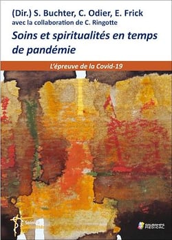 Soins et spiritualités en temps de pandémie - L'épreuve de la covid-19